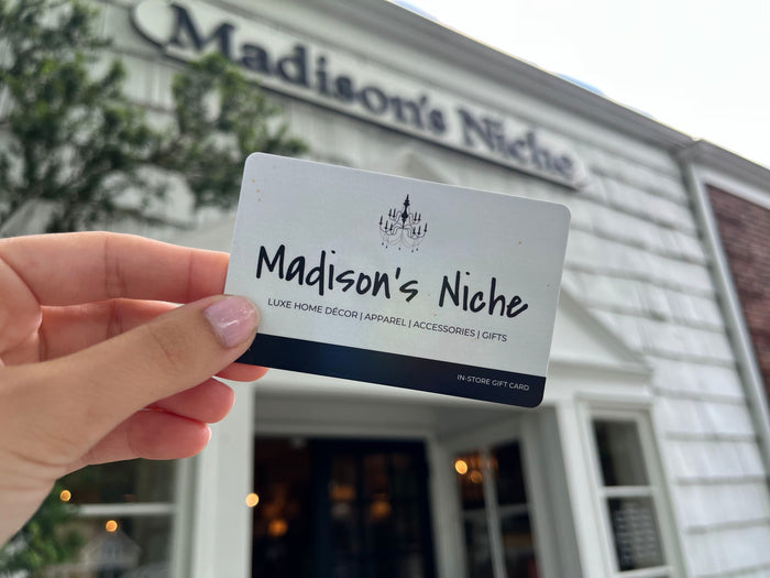 Madison's Niche Gift Card (In-Store Only) - Madison's Niche