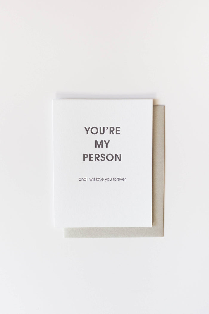 You're My Person Letterpress Greeting Card.