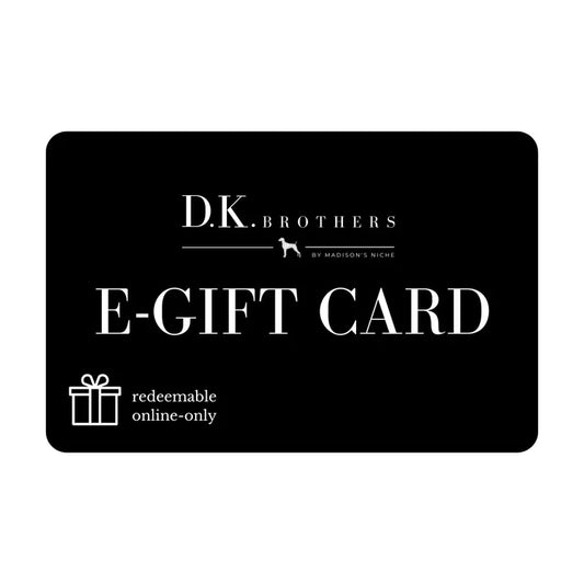 D.K. Brothers E-Gift Card (Online Only) - Madison's Niche