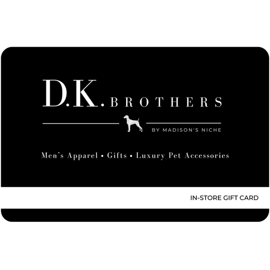 D.K. Brothers In-Store Gift Card - Madison's Niche