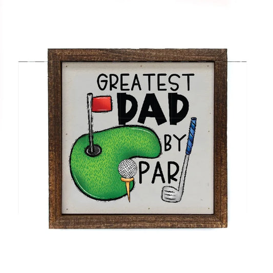Greatest Dad By Par Sign - Madison's Niche