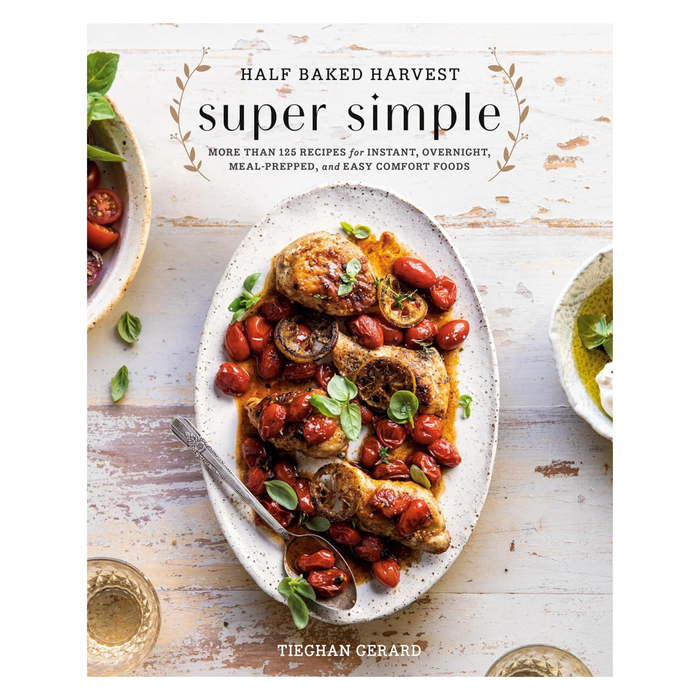 Half Baked Harvest Super Simple - Madison's Niche
