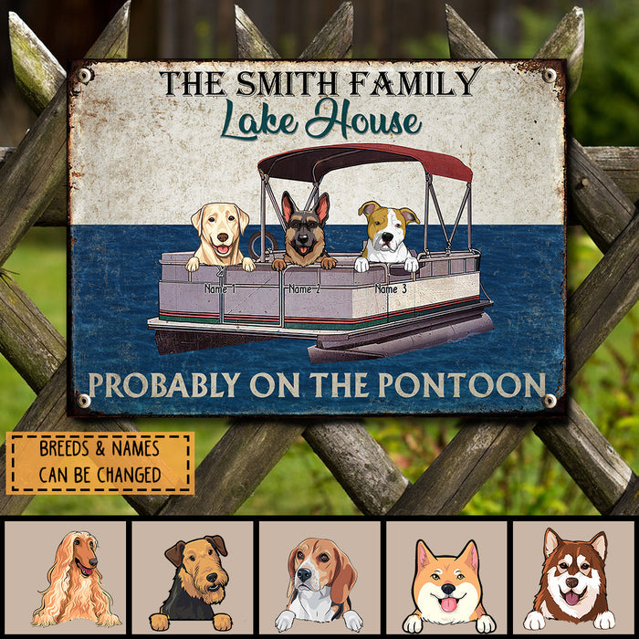 lake house decor Family Lake House, Probably On The Pontoon, Funny Outdoor Decor, Personalized Dog Lovers Metal Sign, Pet Lover Gifts