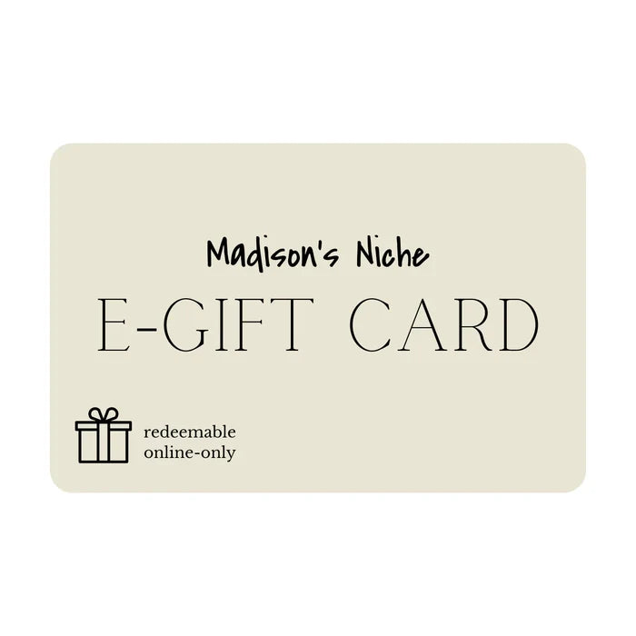 Madison's Niche E-Gift Card (Online Only) - Madison's Niche