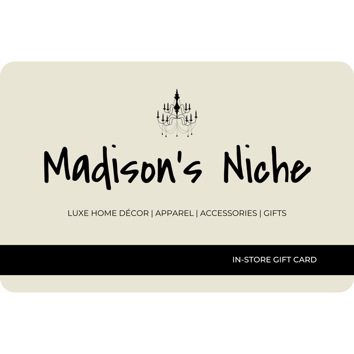 Madison's Niche In-Store Gift Card - Madison's Niche