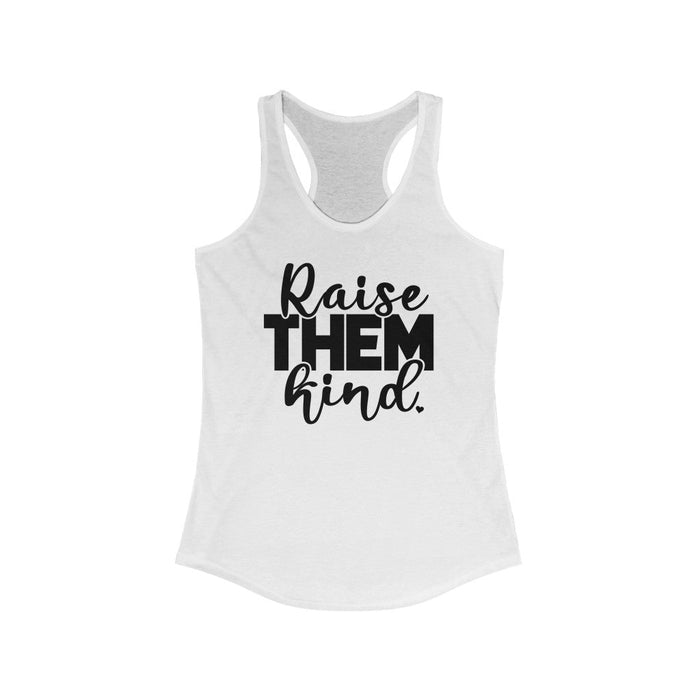 Raise Them Kind Racerback Tank Tank Top