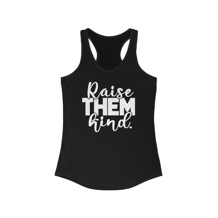 Raise Them Kind Racerback Tank Tank Top