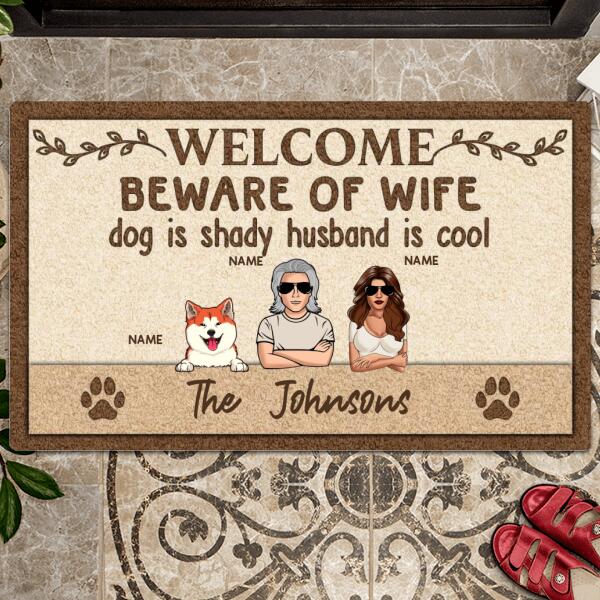 Welcome Beware Of Wife Dog Is Shady Husband Is Cool, Personalized Dog Breeds Doormat, Gifts For Dog Lovers, Home Decor